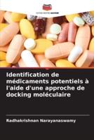 Identification De Médicaments Potentiels À L'aide D'une Approche De Docking Moléculaire