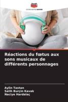 Réactions Du Foetus Aux Sons Musicaux De Différents Personnages