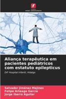 Aliança Terapêutica Em Pacientes Pediátricos Com Estatuto Epilepticus