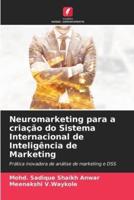 Neuromarketing Para a Criação Do Sistema Internacional De Inteligência De Marketing