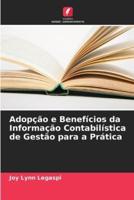 Adopção E Benefícios Da Informação Contabilística De Gestão Para a Prática