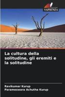 La Cultura Della Solitudine, Gli Eremiti E La Solitudine