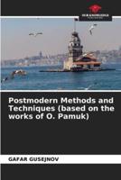 Postmodern Methods and Techniques (Based on the Works of O. Pamuk)