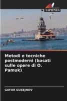 Metodi E Tecniche Postmoderni (Basati Sulle Opere Di O. Pamuk)