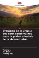 Évolution De La Chimie Des Eaux Souterraines Dans La Plaine Alluviale De La Rivière Hutuo
