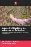 Abuso Institucional De Crianças Na Colômbia