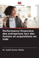 Performance Financière Des Entreprises Lors Des Fusions Et Acquisitions En Inde