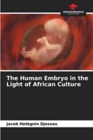 The Human Embryo in the Light of African Culture