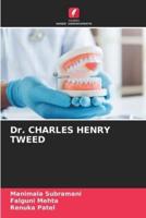 Dr. CHARLES HENRY TWEED