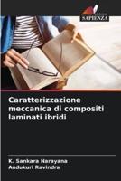 Caratterizzazione Meccanica Di Compositi Laminati Ibridi