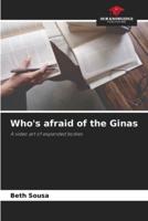 Who's Afraid of the Ginas