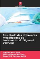 Resultado Das Diferentes Modalidades De Tratamento Do Sigmoid Volvulus