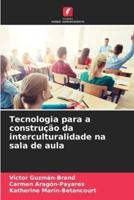 Tecnologia Para a Construção Da Interculturalidade Na Sala De Aula