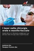 I Laser Nella Chirurgia Orale E Maxillo-Facciale