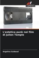 L'estetica Punk Nei Film Di Julien Temple