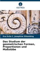 Das Studium Der Geometrischen Formen, Proportionen Und Maßstäbe