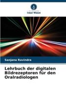 Lehrbuch Der Digitalen Bildrezeptoren Für Den Oralradiologen