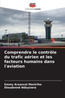 Comprendre Le Contrôle Du Trafic Aérien Et Les Facteurs Humains Dans L'aviation