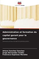 Administration Et Formation Du Capital Garant Pour La Gouvernance