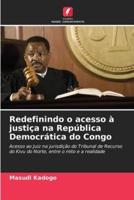 Redefinindo O Acesso À Justiça Na República Democrática Do Congo