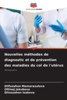 Nouvelles Méthodes De Diagnostic Et De Prévention Des Maladies Du Col De L'utérus
