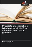 Proprietà Meccaniche E Tribologiche Di MMC in Alluminio Con TiO2 E Grafene