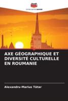 Axe Géographique Et Diversité Culturelle En Roumanie