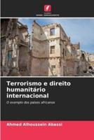 Terrorismo E Direito Humanitário Internacional