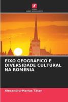 Eixo Geográfico E Diversidade Cultural Na Roménia