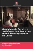 Qualidade De Serviço E Satisfação Do Cliente Dos Hotéis Com Orçamento Na China