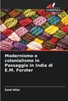 Modernismo E Colonialismo in Passaggio in India Di E.M. Forster