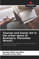 Tourism and Scenic Art in the Urban Space of Alcântara, Maranhão (Brazil)