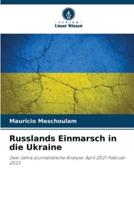 Russlands Einmarsch in Die Ukraine