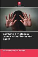 Combate À Violência Contra as Mulheres Em Bantè