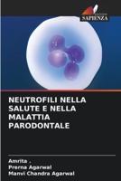 Neutrofili Nella Salute E Nella Malattia Parodontale