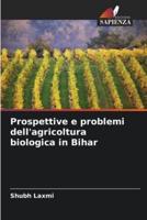 Prospettive E Problemi Dell'agricoltura Biologica in Bihar
