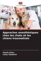 Approches Anesthésiques Chez Les Chats Et Les Chiens Traumatisés