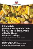 L'industrie Pharmaceutique Du Point De Vue De La Production Allégée (Lean Manufacturing)