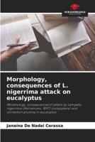 Morphology, Consequences of L. Nigerrima Attack on Eucalyptus