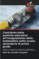 Contributo Delle Pratiche Educative All'insegnamento Della Matematica Nella Scuola Secondaria Di Primo Grado