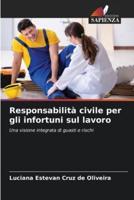 Responsabilità Civile Per Gli Infortuni Sul Lavoro