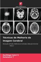 Técnicas De Melhoria Da Imagem Cerebral