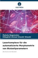 Laserkomplexe Für Die Automatisierte Morphometrie Von Blutzellparametern