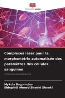Complexes Laser Pour La Morphométrie Automatisée Des Paramètres Des Cellules Sanguines