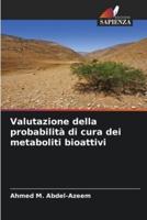 Valutazione Della Probabilità Di Cura Dei Metaboliti Bioattivi