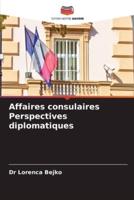 Affaires Consulaires Perspectives Diplomatiques