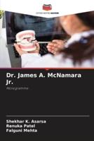 Dr. James A. McNamara Jr.