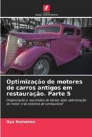 Optimização De Motores De Carros Antigos Em Restauração. Parte 5