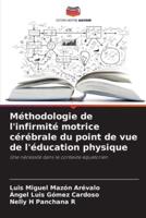 Méthodologie De L'infirmité Motrice Cérébrale Du Point De Vue De L'éducation Physique