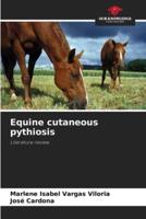 Equine Cutaneous Pythiosis